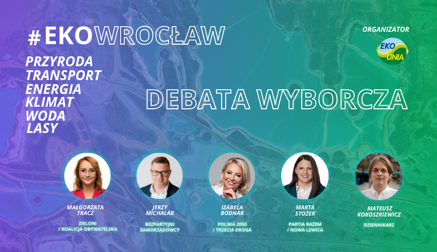 Otwarta debata wyborcza we Wrocławiu #EKOWROCŁAW